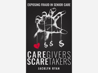 Beware of CareGivers ScareTakers! Exposing Fraud in Senior Home Health Care